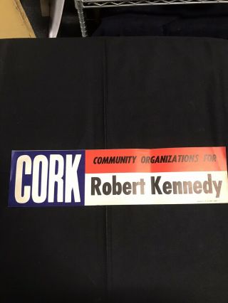 Community Organization For Robert Kennedy Cork Campaign Bumper Sticker Jh535
