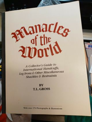 Manacles Of The World,  Collectors Guide Book By T L Gross 1997 First Edition