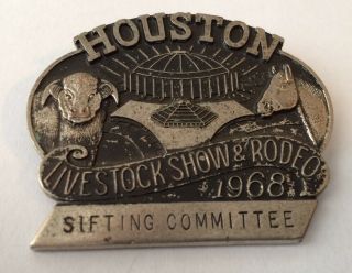 Vintage 1968 Houston Livestock Show Rodeo Sifting Committee Badge Pin Astrodome