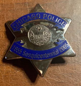 Obsolete Chicago Il Police Sesquicentennial Badge 1855 To 2005 Illinois