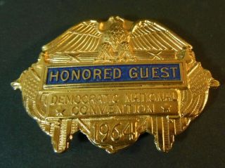 Vtg 1964 Democratic National Convention Honored Guest Badge Johnson Humphrey