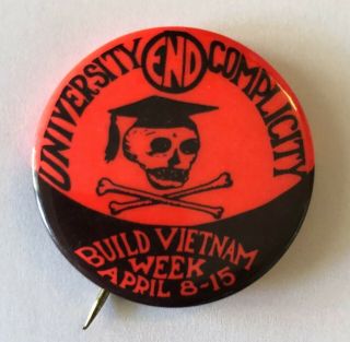 End University Complicity Anti Vietnam War Protest Cause Peace Button Pinback