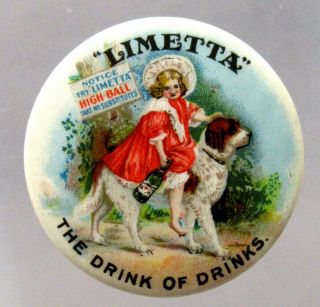 Circa 1912 Limetta The Drink Of Drinks 1.  25 " Pinback Button Saint Bernard ^
