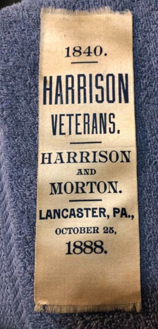 Antique 1888 War Veterans Harrison Morton President Campaign Ribbon Lancaster Pa