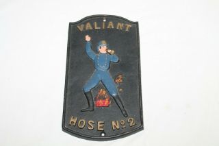 Vintage Fire Mark Fire House Plaque Valiant Hose No.  2 Cast Iron 10.  5 " X 5.  75 "