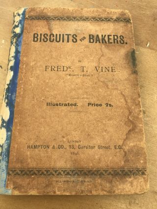 Vintage - Biscuits For Bakers,  By Fred T Vine 1896 / Rare /acceptable With Damage