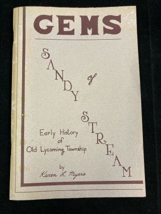 Early History Of Old Lycoming Township By Myers,  Daughter Of Carl E.  Stotz