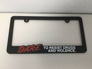 Rare D.  A.  R.  E.  Dare Police Program Vehicle License Plate Holder