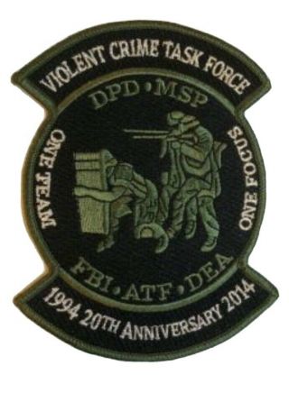 Dea Detroit Violent Crime Task Force 20th Anniversary Patch.  (only One)