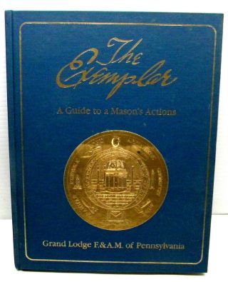 The Exempler Book A Guide To A Mason’s Actions Masonary Johnstown Pa No 538 1985