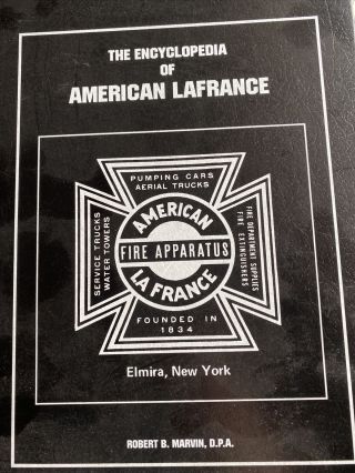 Encyclopedia Of American Lafrance Fire Apparatus History Book 1996