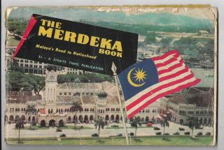 The Merdeka Book - Straits Times Tunku Abdul Rahman Malaya History 1957 Singapore