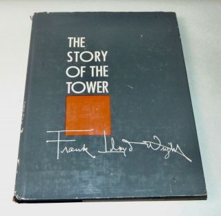 Vintage Book 1956 The Story Of The Tower Frank Lloyd Wright