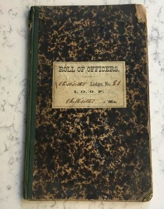 Antique Masonic Lodge Ioof Odd Fellow Book Chillicothe Mo Roll Of Officers 1872