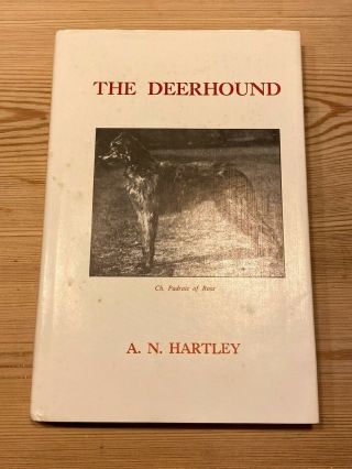 Rare " The Deerhound " Dog Book By A.  N.  Hartley 1986 Illustrated In D/w