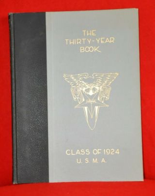 1954 West Point Usma " The Thirty Year Book " Class 1924 30th Anniversary Yearbook