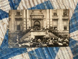 1912 Rockford Il Teddy Roosevelt Visiting Rppc Illinois Theodore Downtown