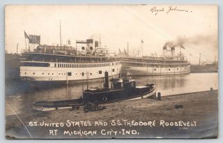 Michigan City In Steamers Ss United States T Roosevelt Tug Ew Phicke 1909 Rppc