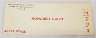 3 Old 1940 WILLIKIE REPUBLICAN NATIONAL CONVENTION Honored Guests TICKETS 2