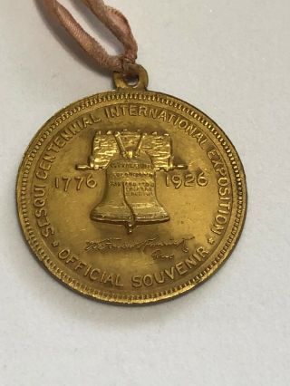 1776 - 1926 Sesqui Centennial International Exposition Souvenir Medal Phila,  Pa
