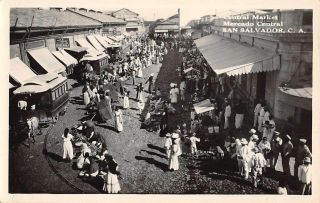 El Salvador,  Its Capital City Central Market,  Trolleys,  People,  Rppc C 1910 - 20