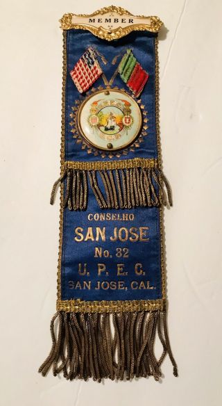 Society Fraternal Ribbon Badge Pin U.  P.  E.  C.  Portuguese Member No.  32 San Jose Ca