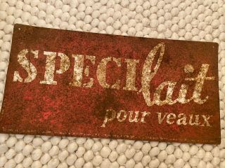 An Vintage French Tin Advertising Sign " Specilait Pour Veaux "