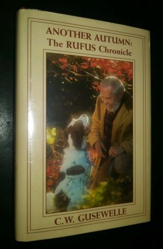 Signed Another Autumn Rufus Chronicle Cw Gusewelle Britanny Spaniel Kansas City