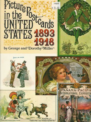 Picture Postcards In The United States 1893 - 1918,  By George And Dorothy Miller
