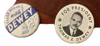 2 X Dewey For President Pins House With Dewey One Pin 2 1/2 Inches Other 2