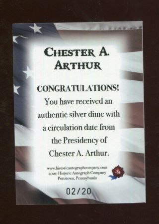 2020 Historic Autographs First 36 POTUS Chester A.  Arthur Silver Dime ' d 02/20 2
