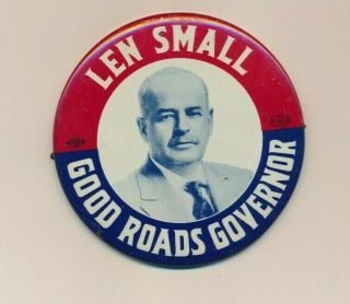 Scarce 1920 Len Small For Governor 4 " Litho Illinois Il Campaign Button
