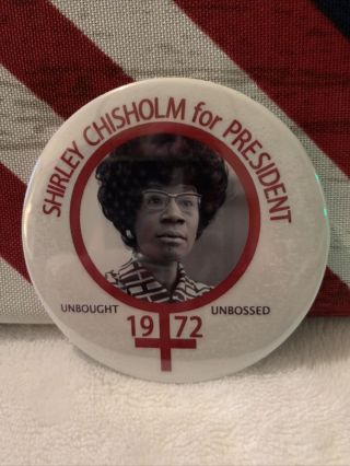 Shirley Chisholm 1972/2020 Presidential Campaign Pin Button Political - 3”