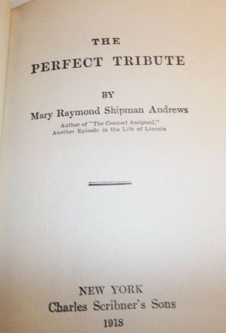 COPYRIGHT 1906 ABE LINCOLN THE PERFECT TRIBUTE MARY RAYMOND SHIPMAN ANDREWS M301 2