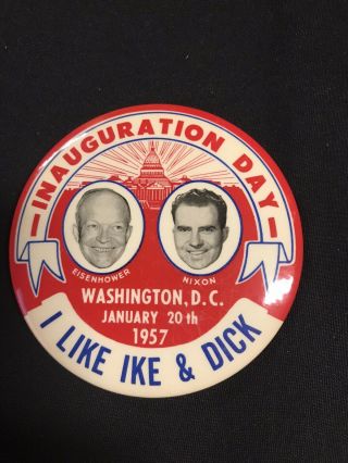Dwight Eisenhower I Like Ike,  Dick Inauguration Day 1957 Button Pin 3.  5 " Jh130