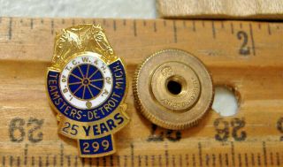 TEAMSTERS OFDETROIT 25 YEARS 299 I B OF T W & H OF A THREADED POST TIE TAC PIN 2