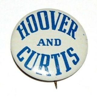 1928 Herbert Hoover Charles Curtis Campaign Pin Pinback Badge Political Button