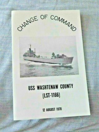 Vintage Pamphlet Us Navy Uss Washtenaw County Lst 1166 Change Of Command 1970