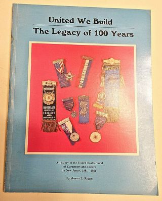 United We Build - The Legacy Of 100 Years Sc Book,  Brotherhood Carpenters & Joiners