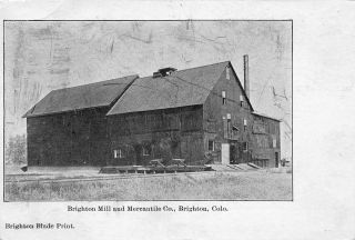 H52/ Brighton Colorado Postcard C1910brighton Mill And Mercantile Co Store 177