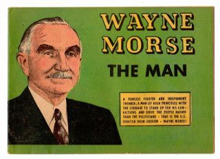 Wayne Morse Oregon Unusual Early Example Of Comic Book Campaigning