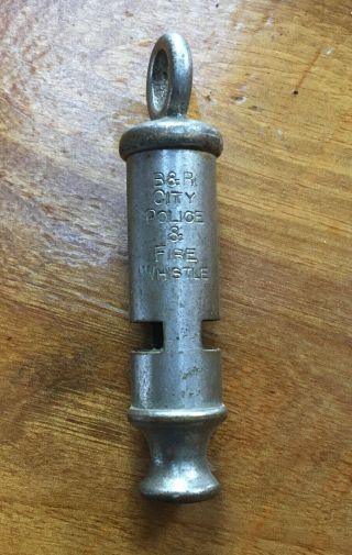 Antique B & R City Police And Fire Whistle
