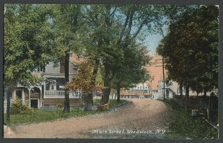 Woodstock Ulster Co.  Ny: C.  1908 - 10 Postcard Main St.  Looking Towards Square