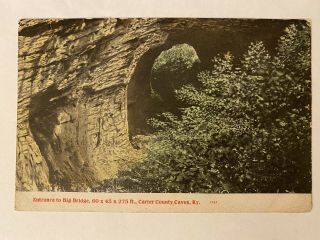 Famous Carter Caves State Park Olive Hill,  Ky “entrance To Big Bridge” Post Card