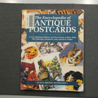 Pb Book - The Encyclopedia Of Antique Postcards - Susan Brown Nicholson