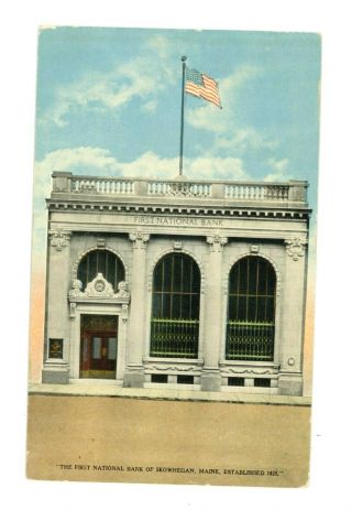 First National Bank Of Skowhegan,  Maine C 1910