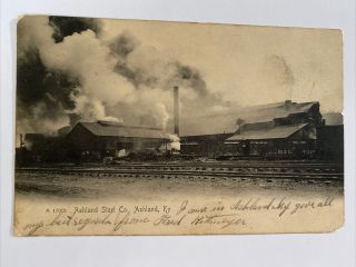 Ashland Steel Co. ,  Ashland,  Ky.  Post Card
