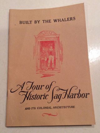 Vintage Pamphlet: “built By The Whalers” Tour Of Historic Sag Harbor,  Ny