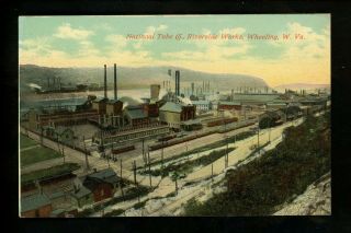 West Virginia Wv Postcard Wheeling,  National Tube Co.  Riverside Vintage