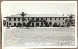 Battery E Fort Macarthur,  San Pedro California Barracks Rppc Real Photo 1930 